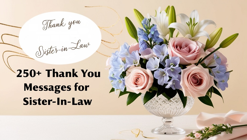 250+ Thank You Messages for Sister-in-Law 2