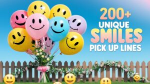 Read more about the article 200+ Unique Smiles Pick Up Lines