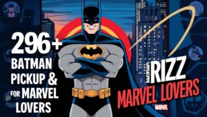 Read more about the article 296+ Batman Pickup Lines & Rizz For Marvel Lovers