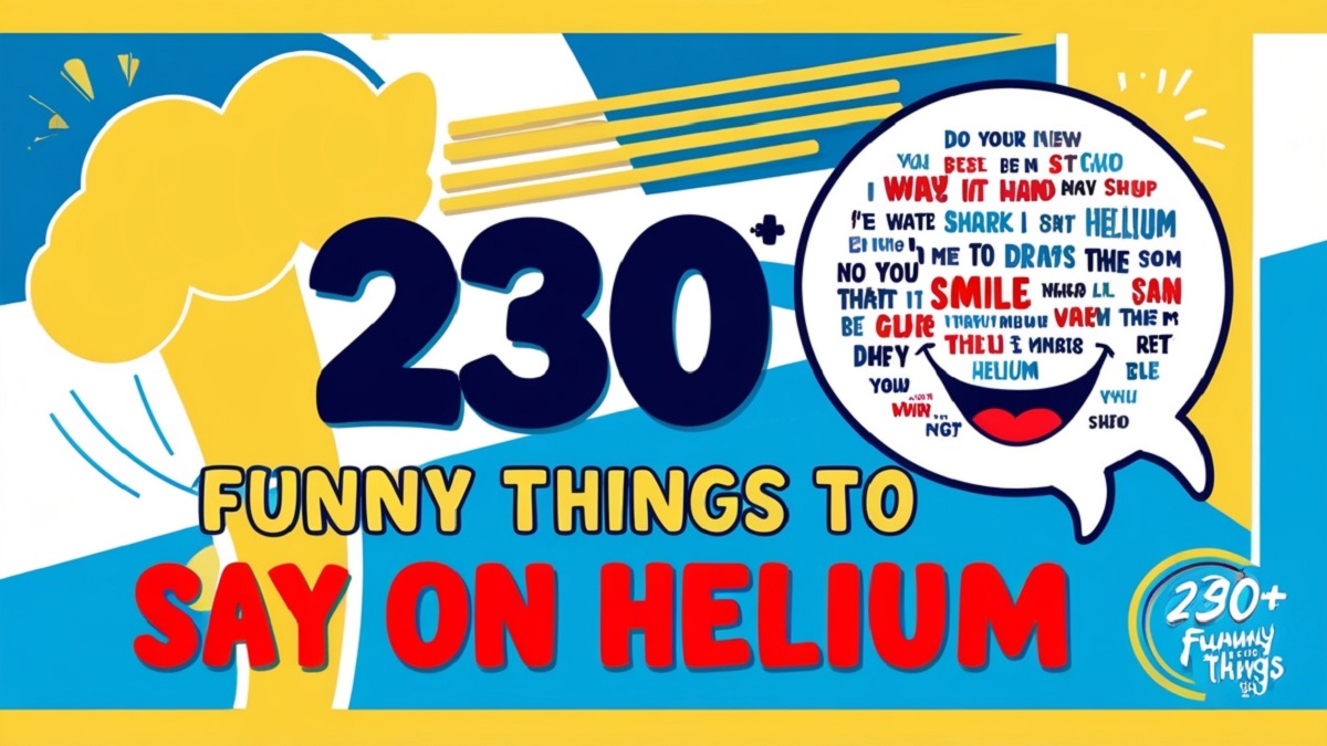 You are currently viewing 230+ Funny Things to Say on Helium