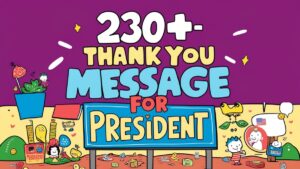 Read more about the article 230+ Thank You Message for President