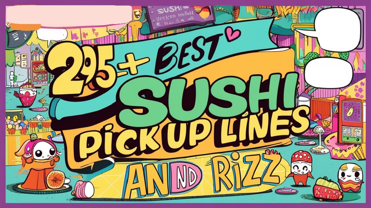 Read more about the article 295+ Best Sushi Pick Up Lines and Rizz