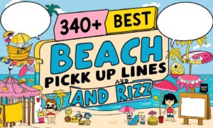 Read more about the article 340+ Best Beach Pick Up Lines and Rizz