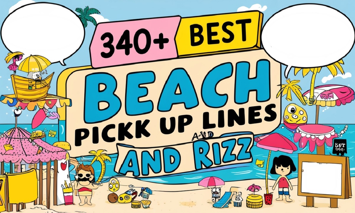 You are currently viewing 340+ Best Beach Pick Up Lines and Rizz