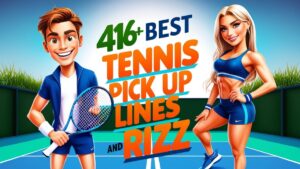 Read more about the article 416+ Best Tennis Pick Up Lines And Rizz