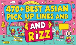 Read more about the article 470+ Best Asian Pick Up Lines And Rizz
