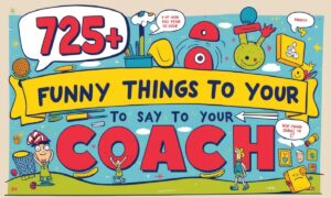 Read more about the article 725+ Funny Things to Say to Your Coach