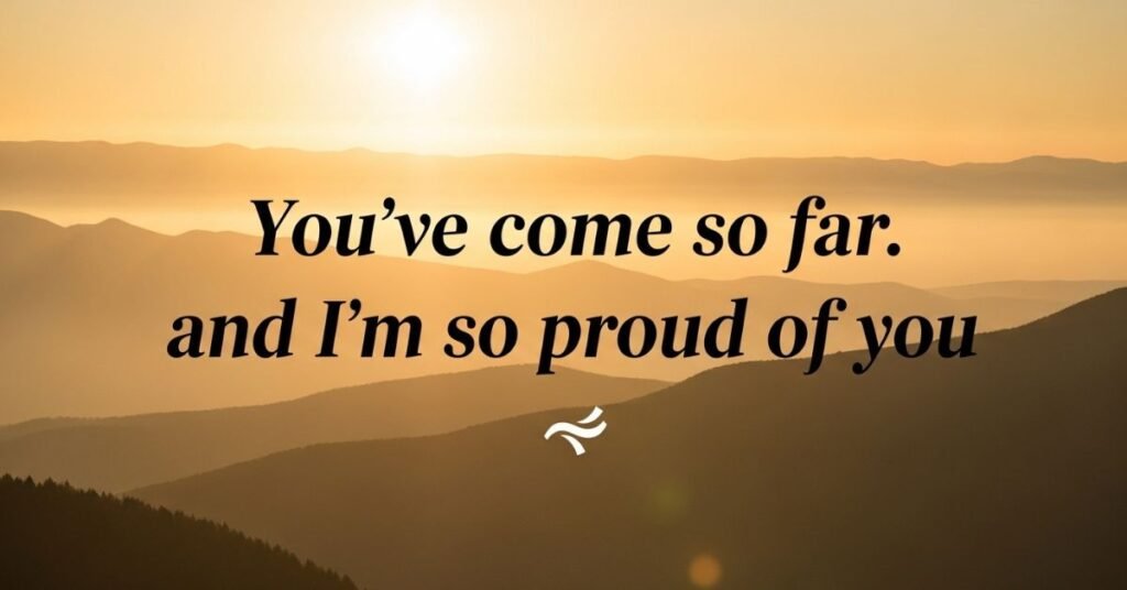 50+ Best I Am So Proud Of You Quotes 3
